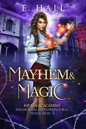 [RIP Magic Academy Paranormal and Supernatural Prison 03] • Mayhem and Magic